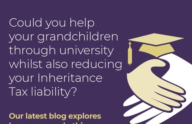 As grandparents, what could you do now to help your grandchildren get a head start in life as well as ultimately reduce your IHT liability?